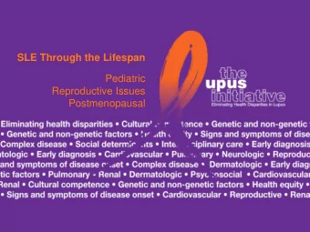 Pediatric  Reproductive Issues  Postmenopausal Introduction  SLE Through the Lifespan