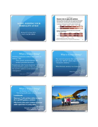 What is Science Doing?  What is Science Doing?  Studying populations without either cancer or