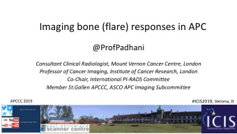 Imaging bone (flare) responses in APC  @ProfPadhani  Consultant Clinical Radiologist, Mount Vernon