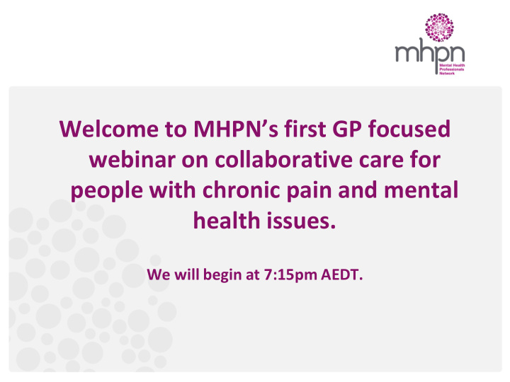 welcome to mhpn s first gp focused webinar on