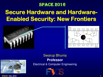 Sec  Secure  ure Hardware  Hardware and Hardware  and Hardware-  En  Enabled  abled Security