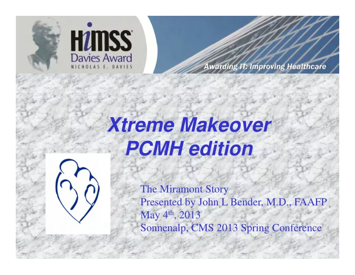 xtreme makeover pcmh edition