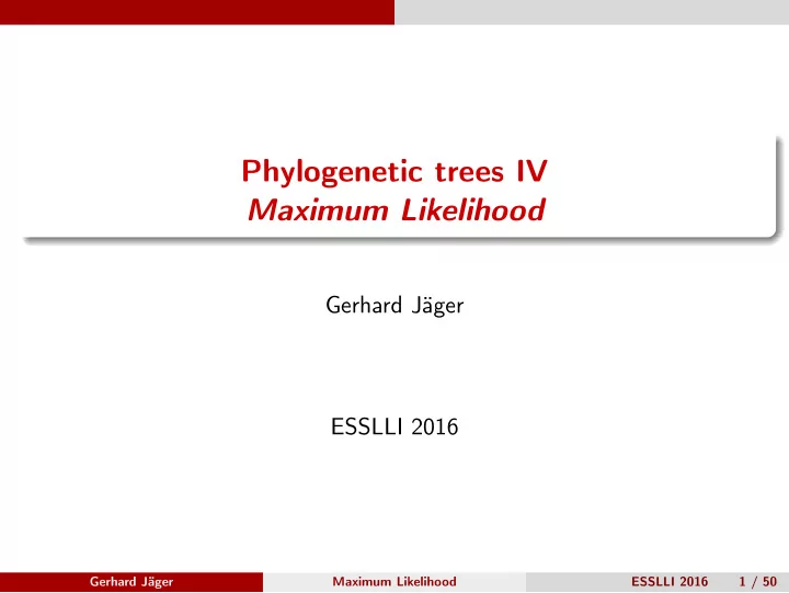 phylogenetic trees iv maximum likelihood