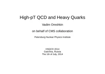 High-pT QCD and Heavy Quarks  Vadim Oreshkin  on behalf of CMS collaboration  Petersburg Nuclear