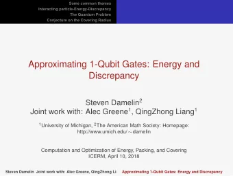 Approximating 1-Qubit Gates: Energy and  Discrepancy Steven Damelin 2 Joint work with: Alec Greene