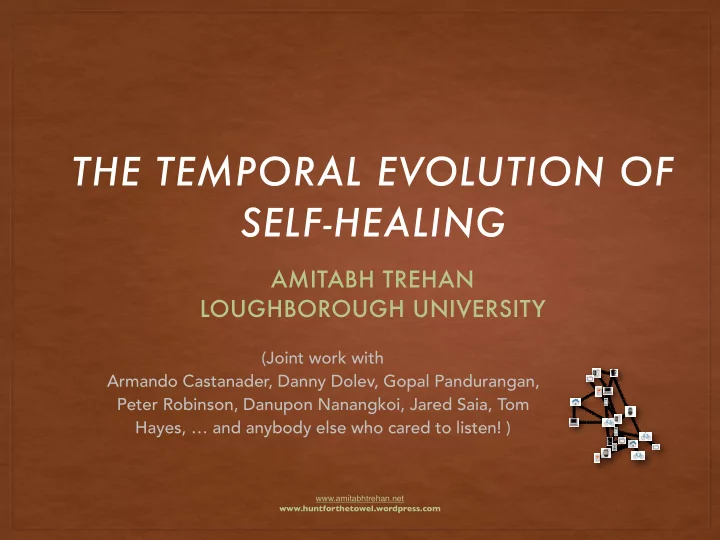the temporal evolution of self healing