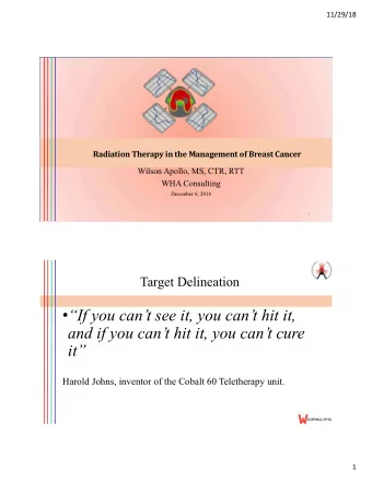 If you cant see it, you cant hit it,  and if you cant hit it, you cant cure