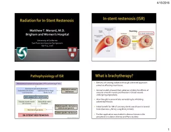 Matthew T. Menard, M.D.  Stenting  In-stent restenosis  Brigham and Womens Hospital  University