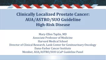 Clinically Localized Prostate Cancer:  AUA/ASTRO/SUO Guideline  High-Risk Disease  Mary-Ellen
