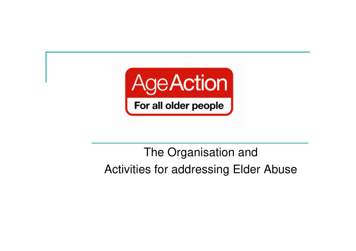 the organisation and activities for addressing elder