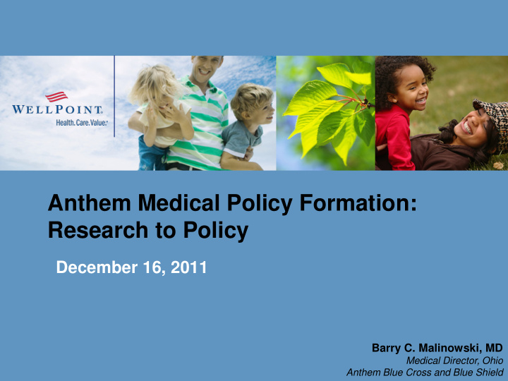 anthem medical policy formation research to policy