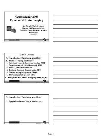 Neuroscience 2003  Functional Brain Imaging  Joy Hirsch, Ph.D., Professor  Director, fMRI Research