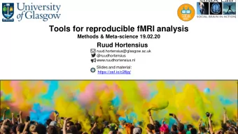 Tools for reproducible fMRI analysis  Methods &amp; Meta-science 19.02.20  Ruud Hortensius