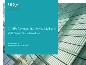 UCSF: Advances in Internal Medicine  2020: Whats New in Neurology?  Megan Richie, MD