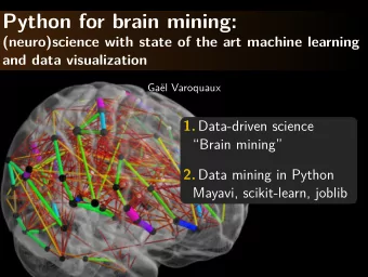 Python for brain mining:  (neuro)science with state of the art machine learning  and data