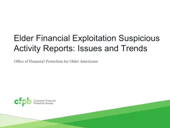 Elder Financial Exploitation Suspicious  Activity Reports: Issues and Trends  Office of Financial