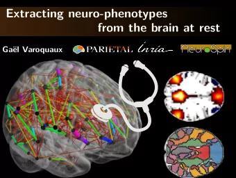 Extracting neuro-phenotypes  from the brain at rest  Ga  el Varoquaux  Probing variations of the