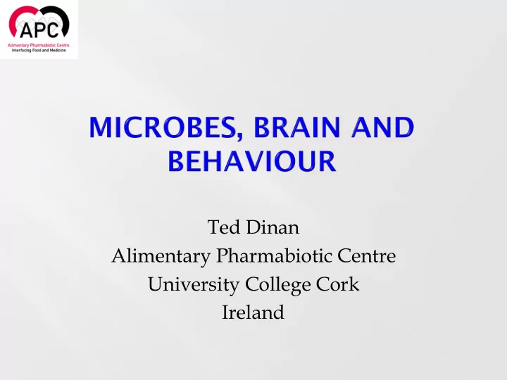 ted dinan alimentary pharmabiotic centre university