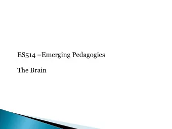 ES514  Emerging Pedagogies The Brain  Embodied Brains, Social Minds
