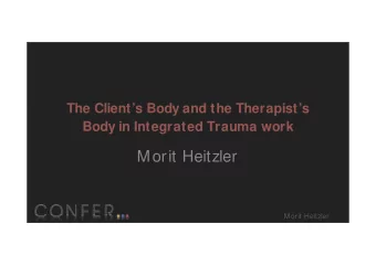 Morit Heitzler  Morit Heitzler  The Body of the Traumatised Client  Morit Heitzler  Neuroscience