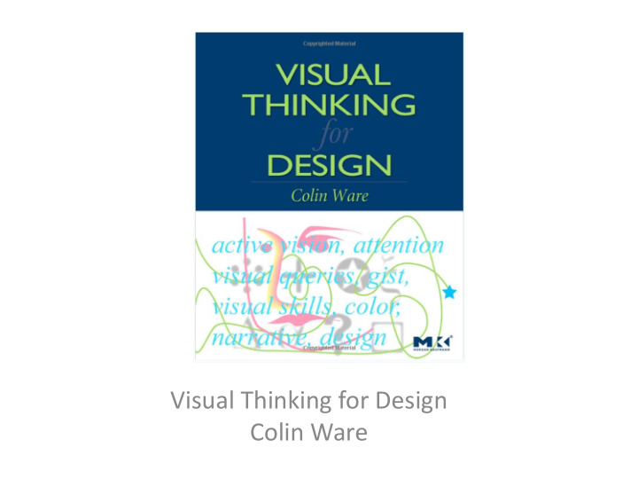visual thinking for design colin ware how much do we see