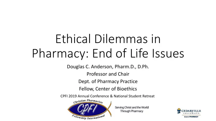 ethical dilemmas in pharmacy end of life issues