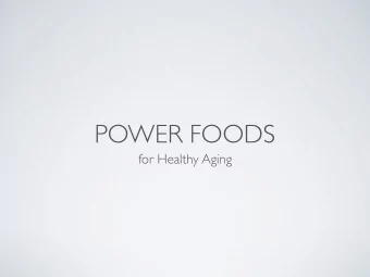 POWER FOODS  for Healthy Aging  WE ARE WHAT WE EAT  Refined Carbs  Few Fruits &amp; Veggies