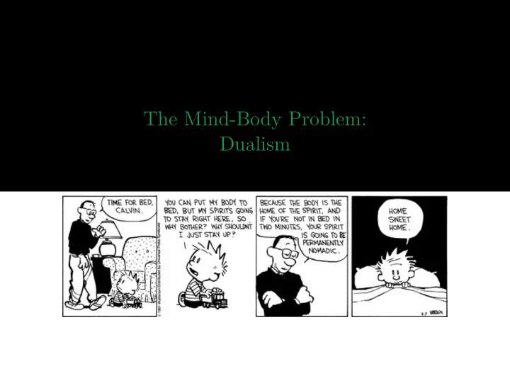 the mind body problem dualism the mind body problem