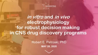 electrophysiology  for robust decision making  in CNS drug discovery programs  Robert E. Petroski,