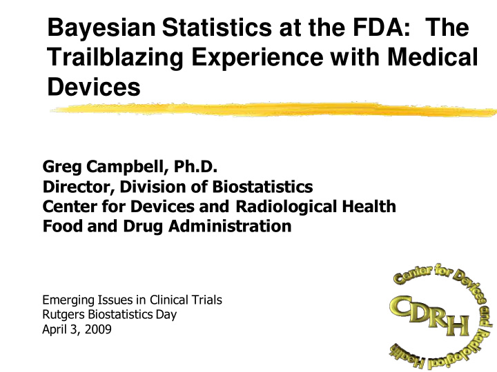 bayesian statistics at the fda the trailblazing