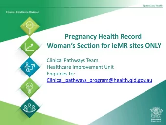 Pregnancy Health Record  Womans Section for ieMR sites ONLY  Clinical Pathways Team  Healthcare