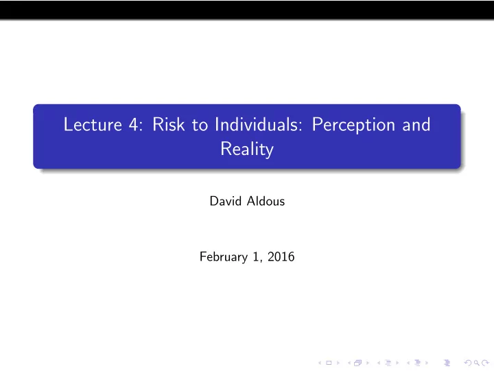 lecture 4 risk to individuals perception and reality