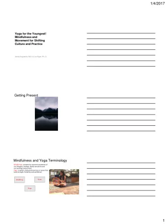 1/4/2017  Yoga for the Youngest!  Mindfulness and  Movement for Shifting  Culture and Practice