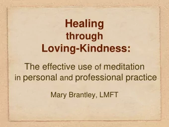 Healing  through  Loving-Kindness: The effective use of meditation in personal and professional