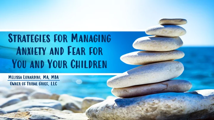 str strategies for for ma managing an anxiety a and fea