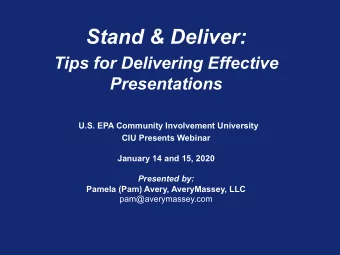Stand &amp; Deliver:  Tips for Delivering Effective  Presentations  U.S. EPA Community Involvement