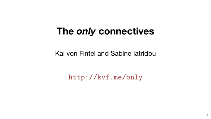 the only connectives