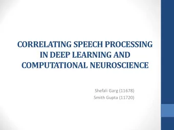 CORRELATING SPEECH PROCESSING  IN DEEP LEARNING AND  COMPUT  ATIONAL NEUROSCIENCE  Shefali Garg