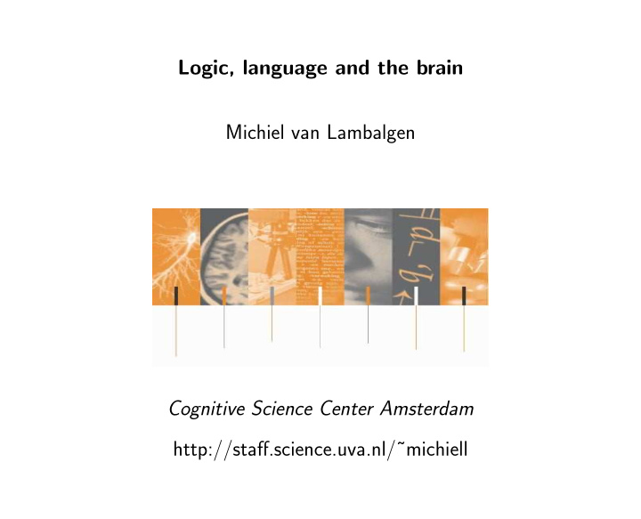 logic language and the brain michiel van lambalgen