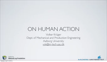 ON HUMAN ACTION  Volker Krger  Dept. of Mechanical and Production Engineering  Aalborg University