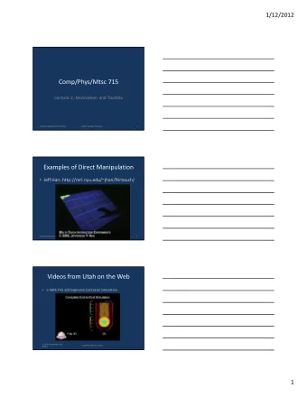 Comp/Phys/Mtsc 715  Lecture 2: Motivation and Toolkits  1/13/2011 Motivation and Toolkits