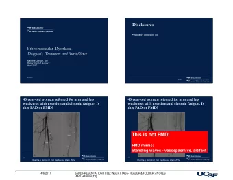 This is not FMD!  FMD mimic:  Standing waves - vasospasm vs. artifact  3  4 Sharma A, Gornik H.