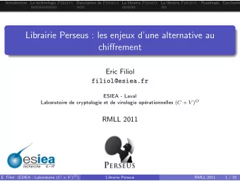 Librairie Perseus : les enjeux dune alternative au  chiffrement  Eric Filiol  filiol@esiea.fr