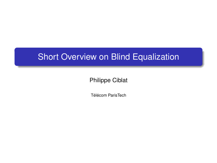 short overview on blind equalization