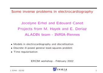 Some inverse problems in electrocardiography  Jocelyne Erhel and Edouard Canot  Projects from M.