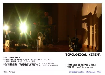 TOPOLOGICAL CINEMA  EARLY EXPERIMENTS REGARD SUR LE BRUIT (GAZING AT THE NOISE)  2005 L'HEURE