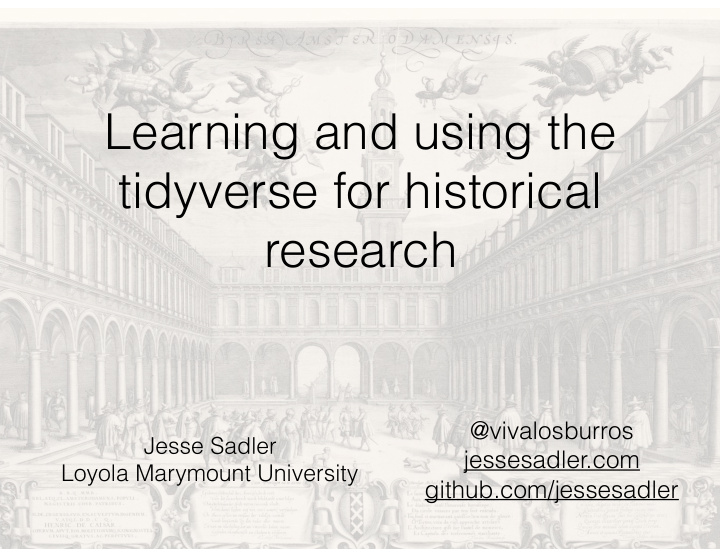 learning and using the tidyverse for historical research