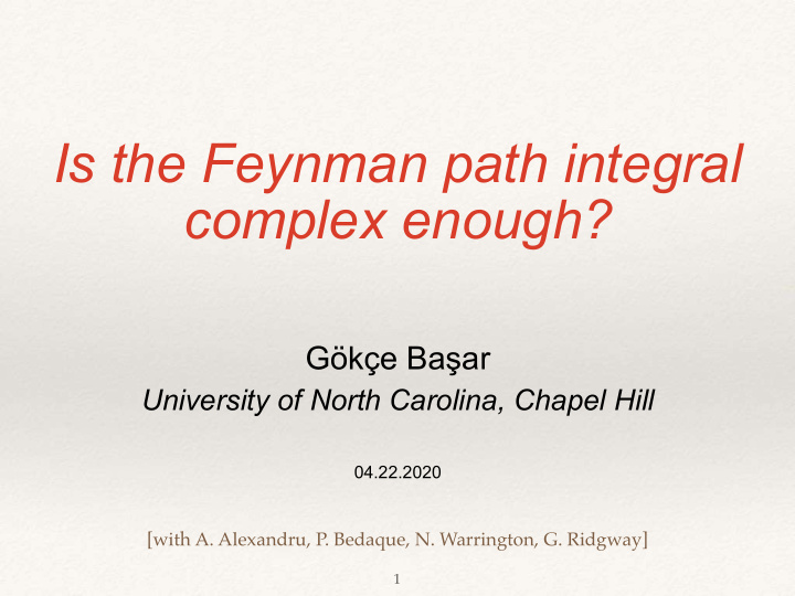 is the feynman path integral complex enough