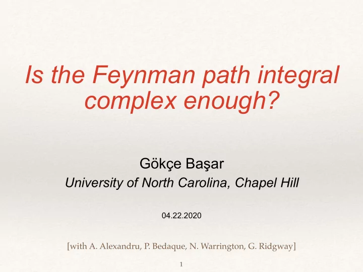 is the feynman path integral complex enough