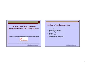 Outline of the Presentation  Strategic Uncertainty, Competitive  Intelligence Practices and Firm